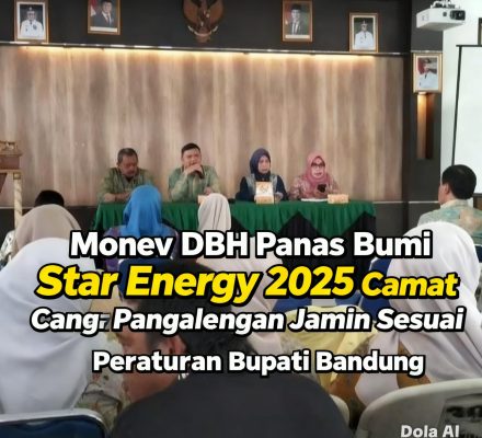 Monev DBH Panas Bumi Star Energy 2025: Camat Pangalengan Jamin Sesuai Peraturan, Fokus Hapus Kemiskinan Ekstrem di 13 Desa